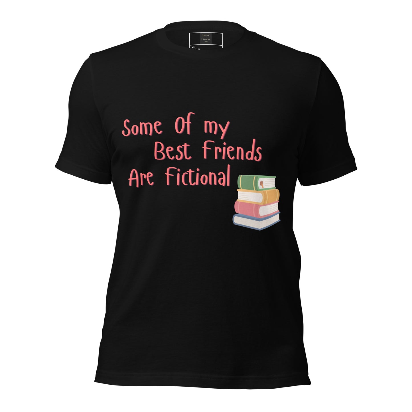 Some Of My Best Friends Are Fictional Black Tee