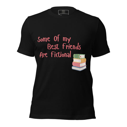 Some Of My Best Friends Are Fictional Black Tee