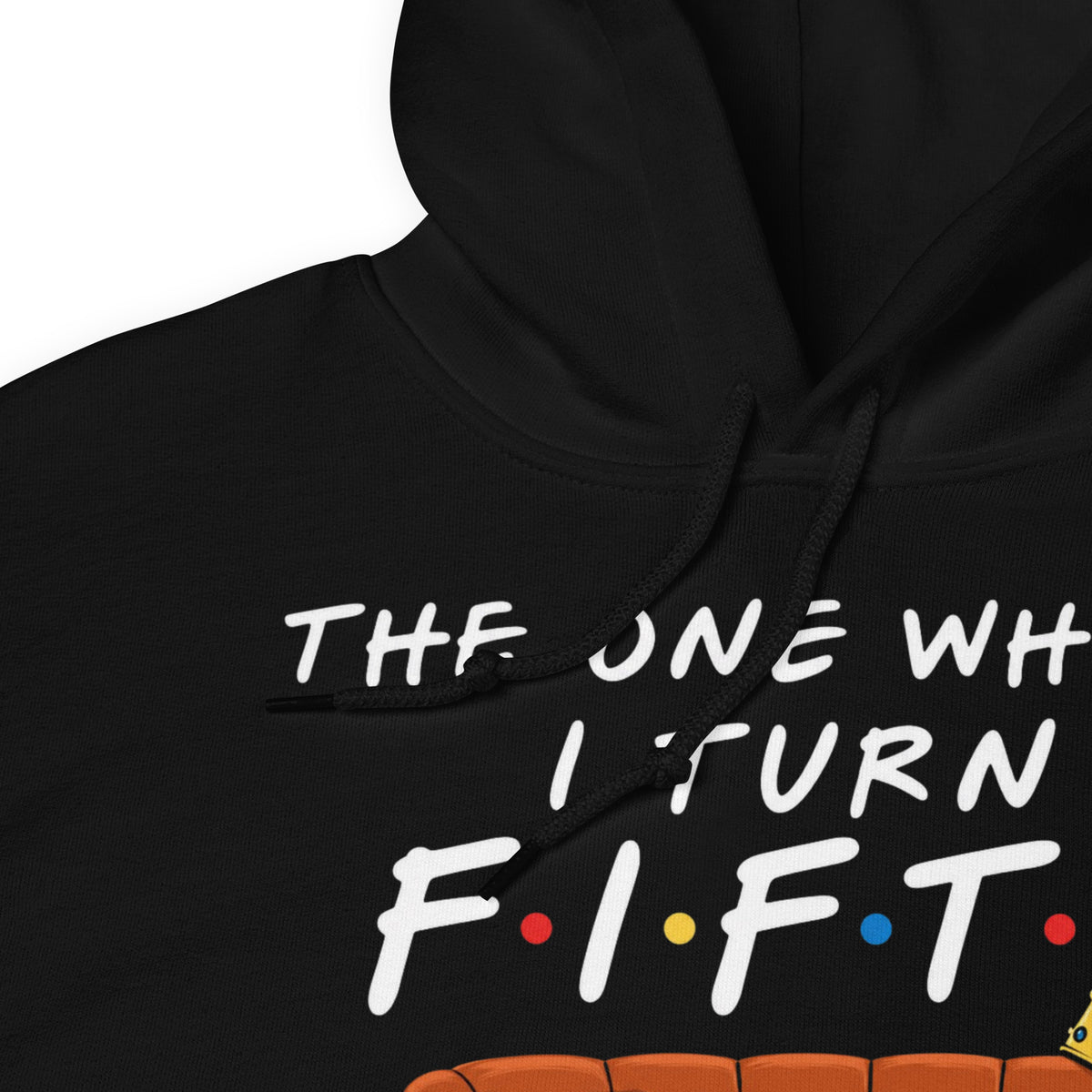 The One Where I Turn Fifty Black Hoodie