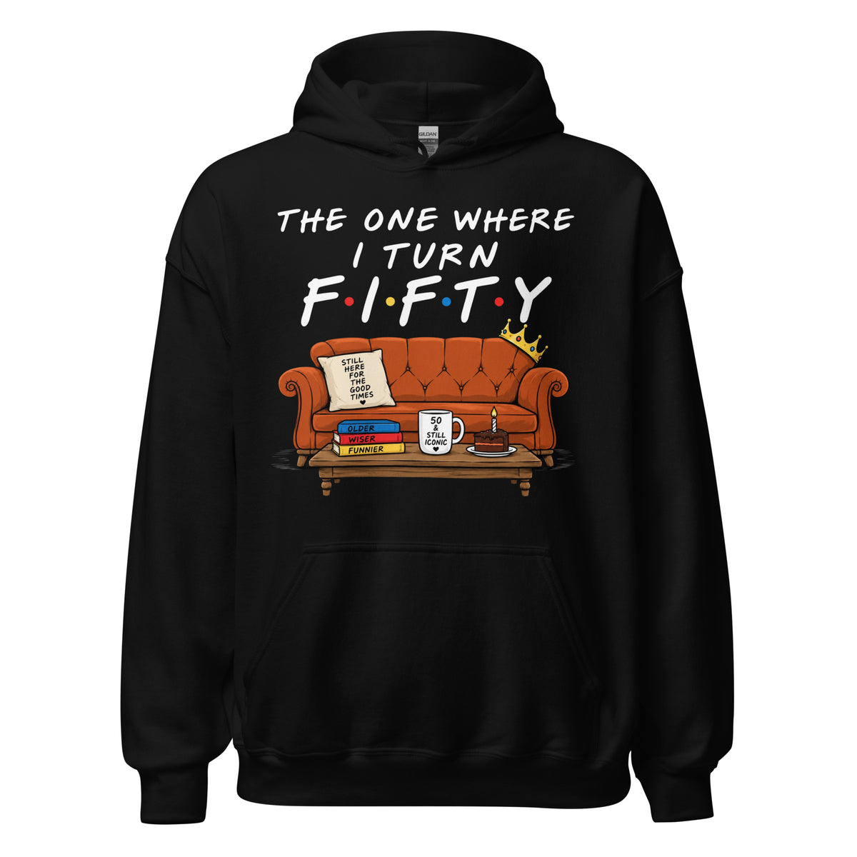 The One Where I Turn Fifty Hoodie