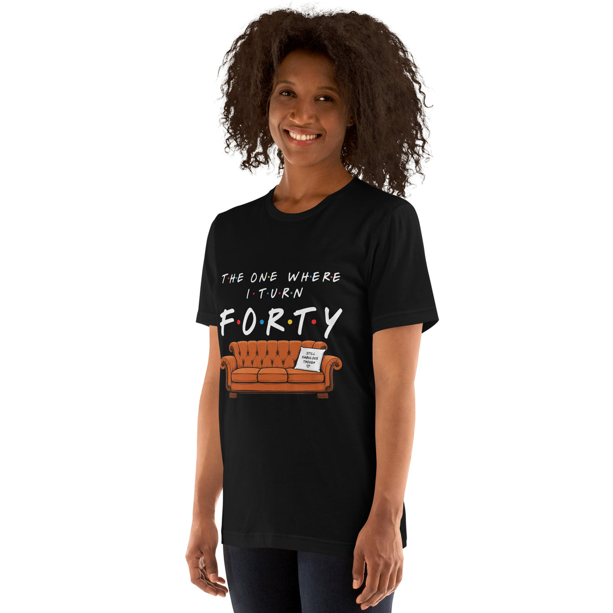 The One Where I Turn Forty Black Tee
