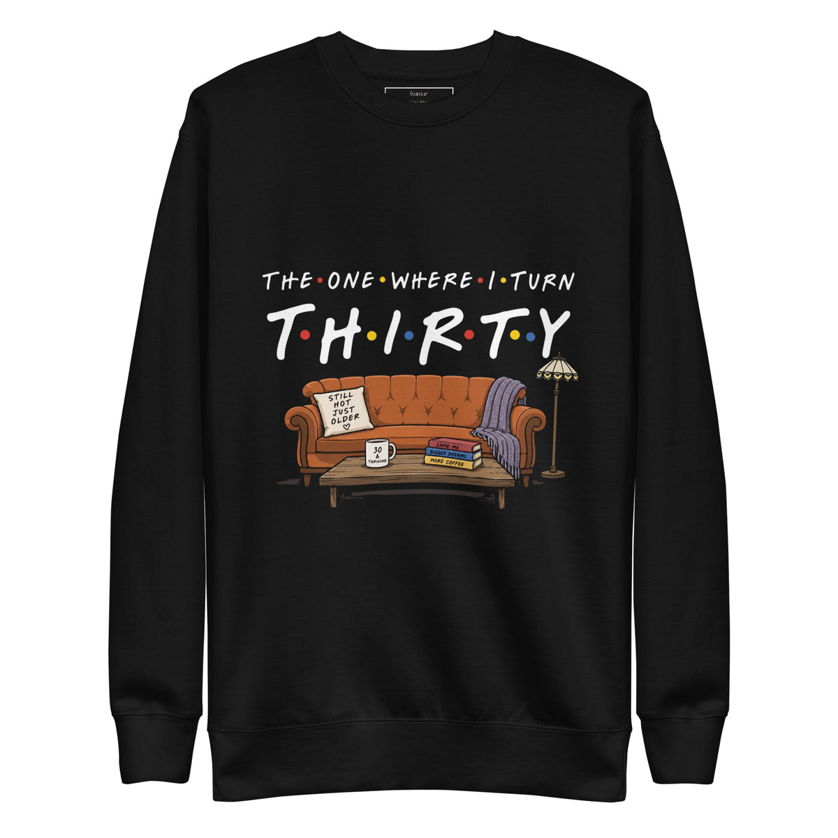 The One Where I Turn Thirty Jumper
