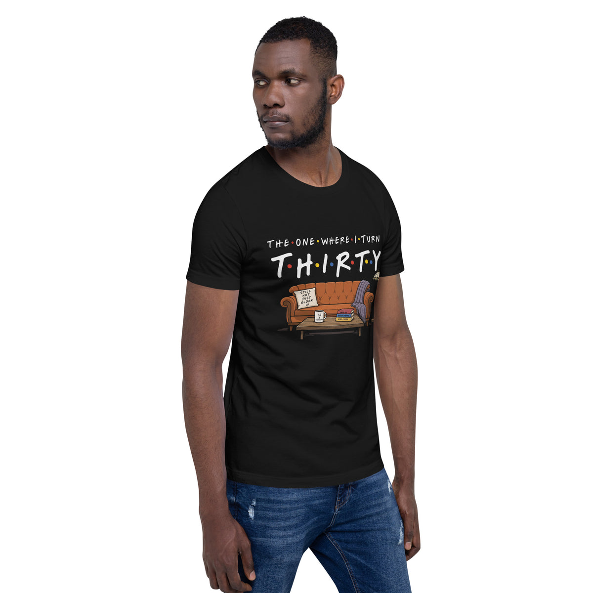 Side of The One Where I Turn Thirty Tee