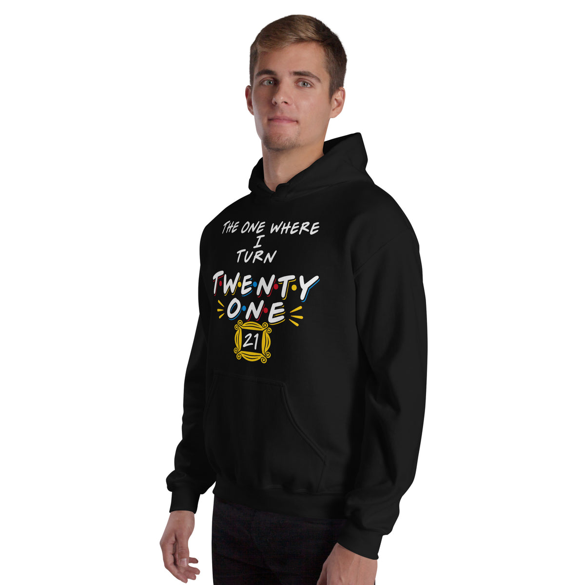 Side Of The One Where I Turn Twenty One Hoodie