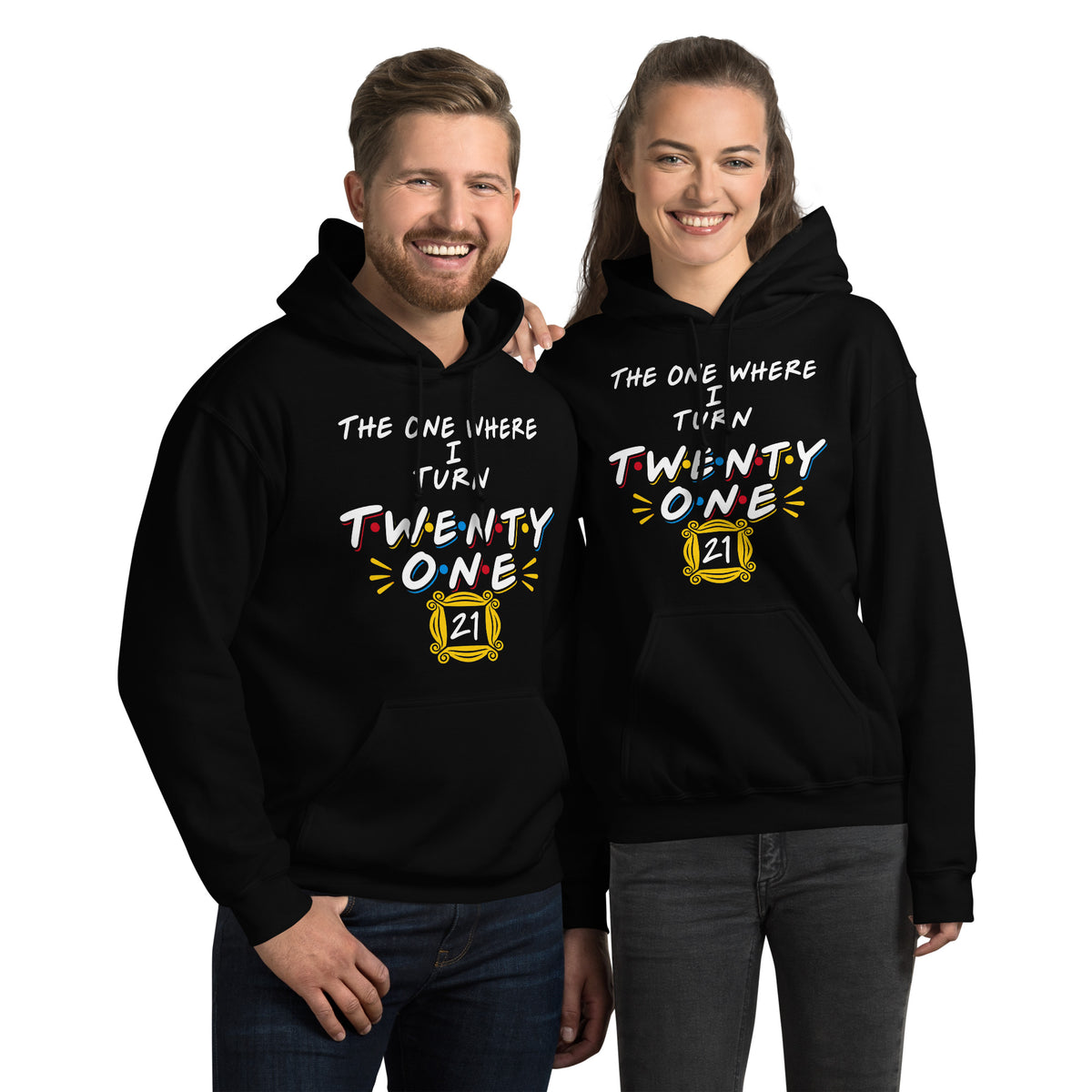 The One Where I Turn Twenty One Hoody