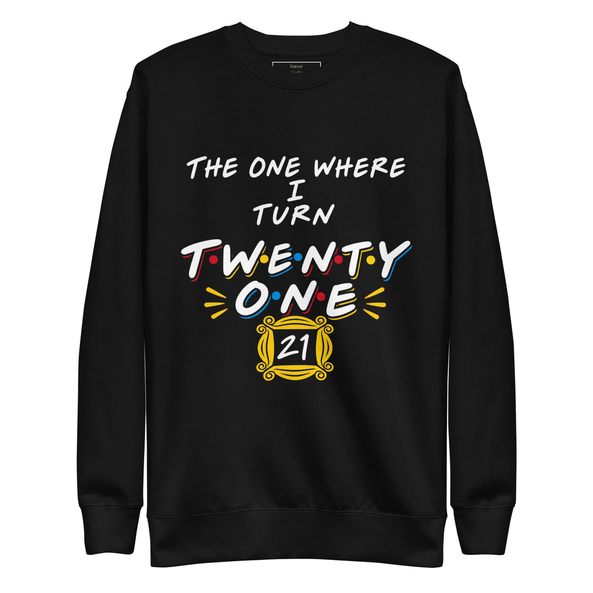The One Where I Turn Twenty One Jumper