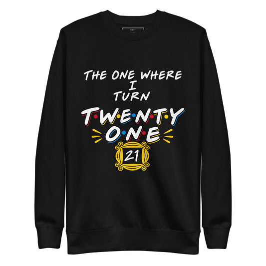 The One Where I Turn Twenty One Jumper