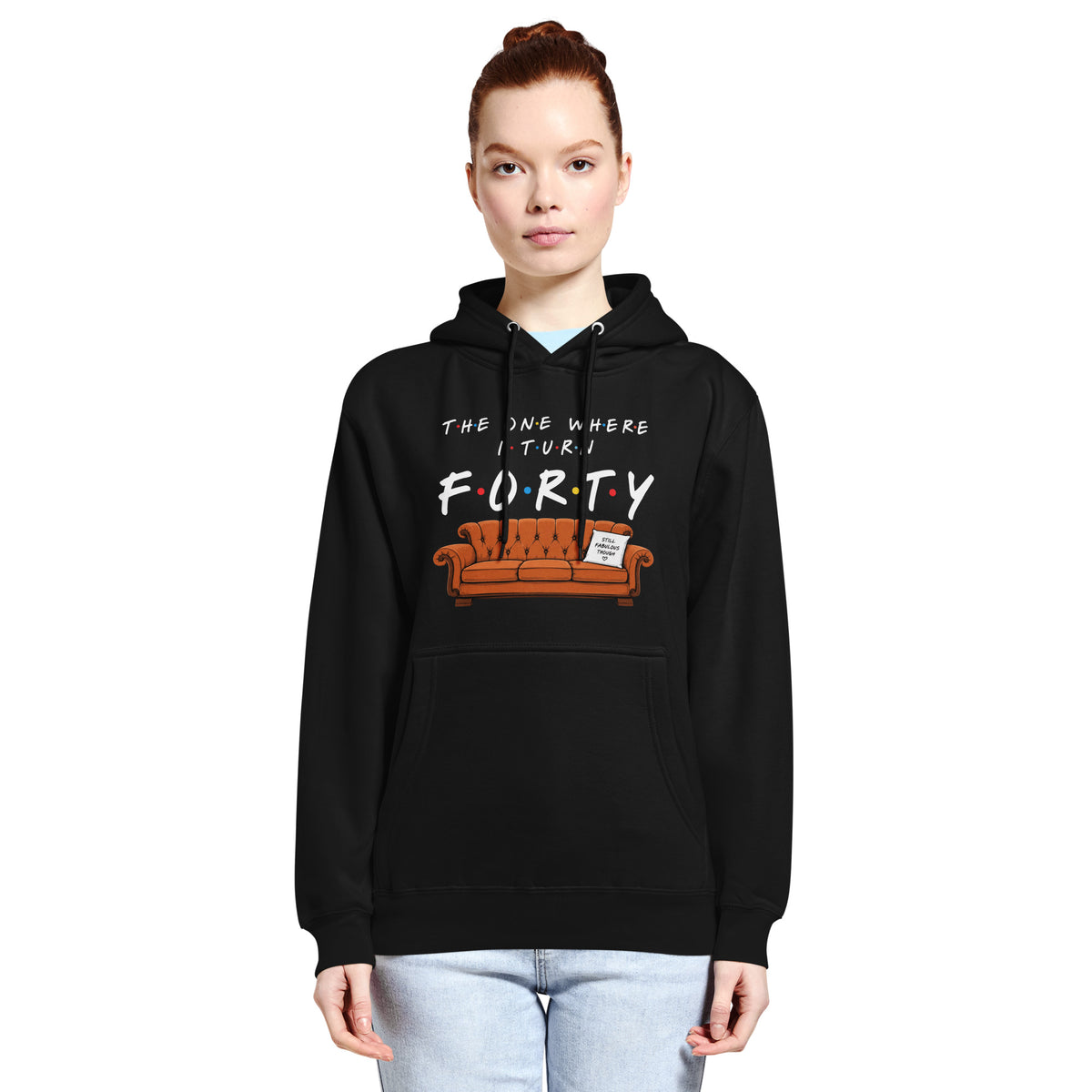 The One Where I Turn Forty Hoody
