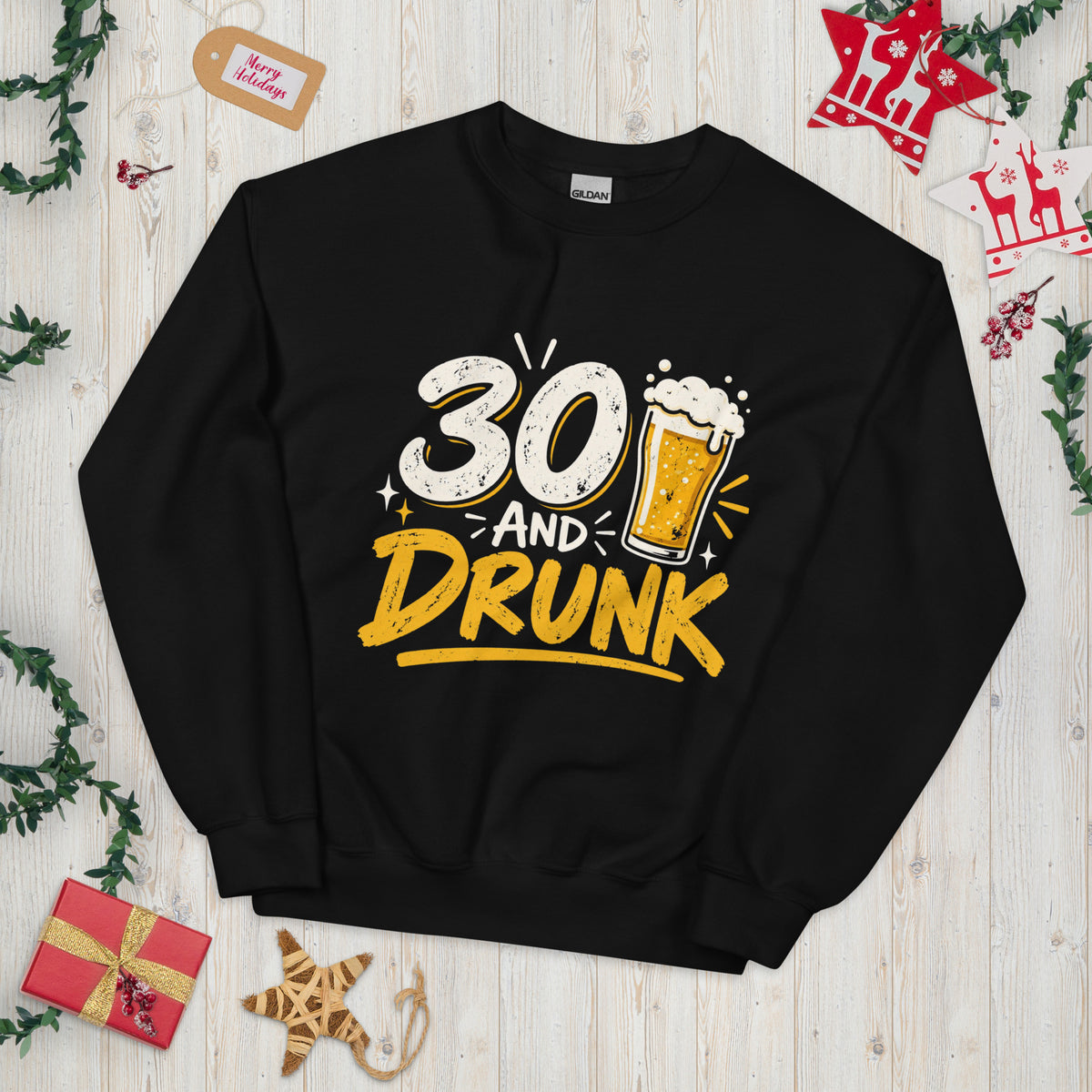 Thirty And Drunk Party Sweatshirt