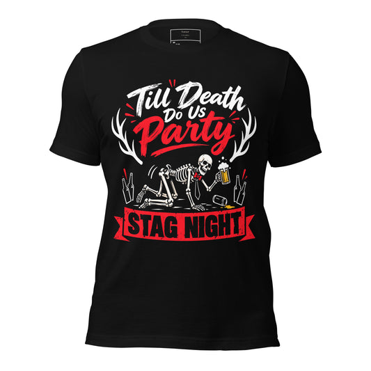 Till Death Do Us Party Stag Night T-Shirt