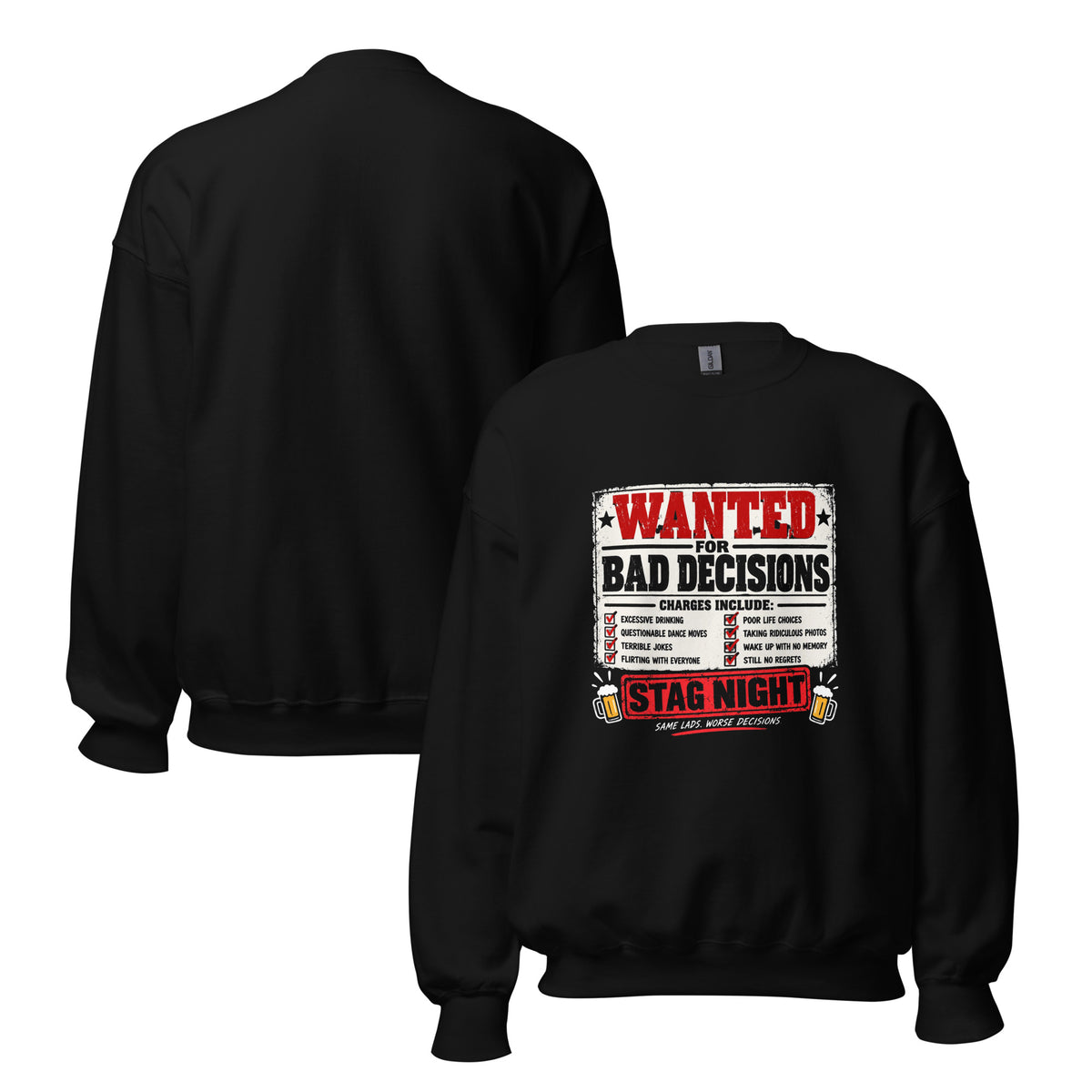 Wanted For Bad Decisions Stag Night Sweatshirt