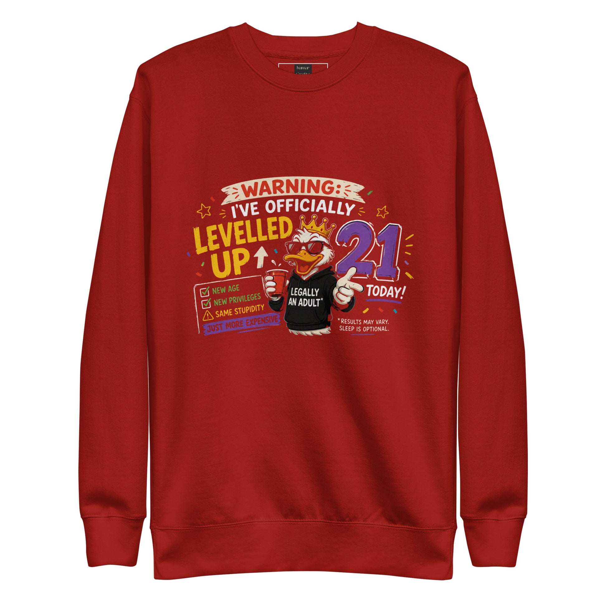 Warning I've Officially Turned 21 Today Red Sweat Shirt