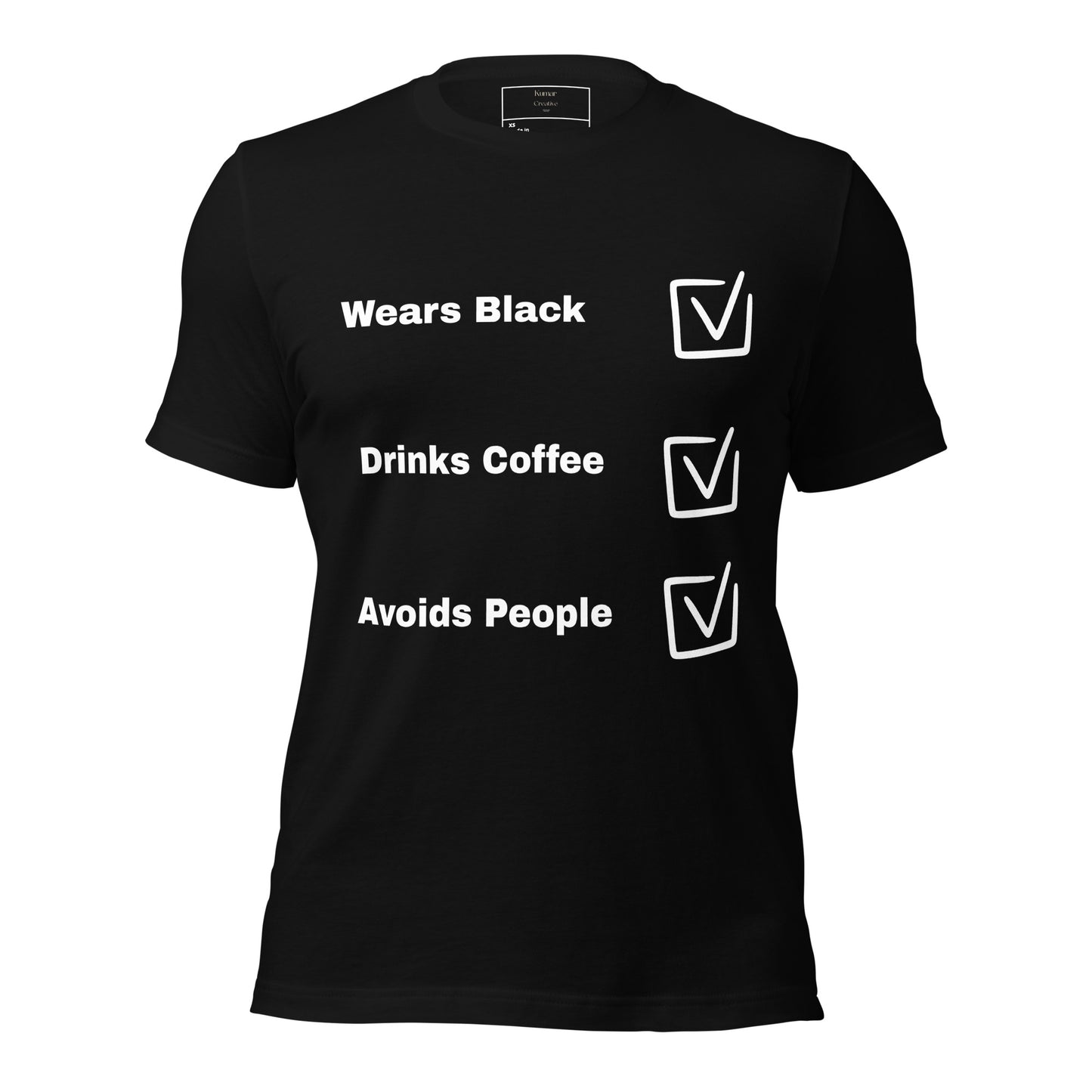 Wears Black Drinks Coffee Avoids People T-Shirt