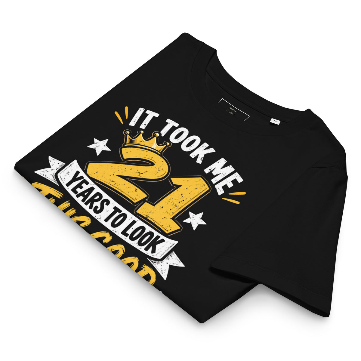 It Took Me 21 Years To Look This Good Women't Black T-Shirt
