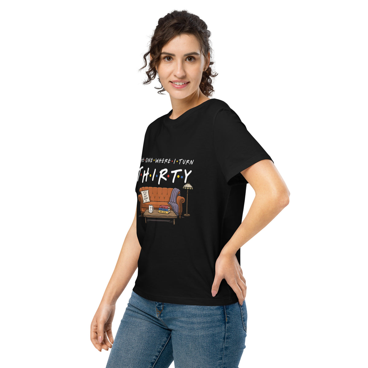 Side Of Women's The One Where I Turn Thirty T-Shirt