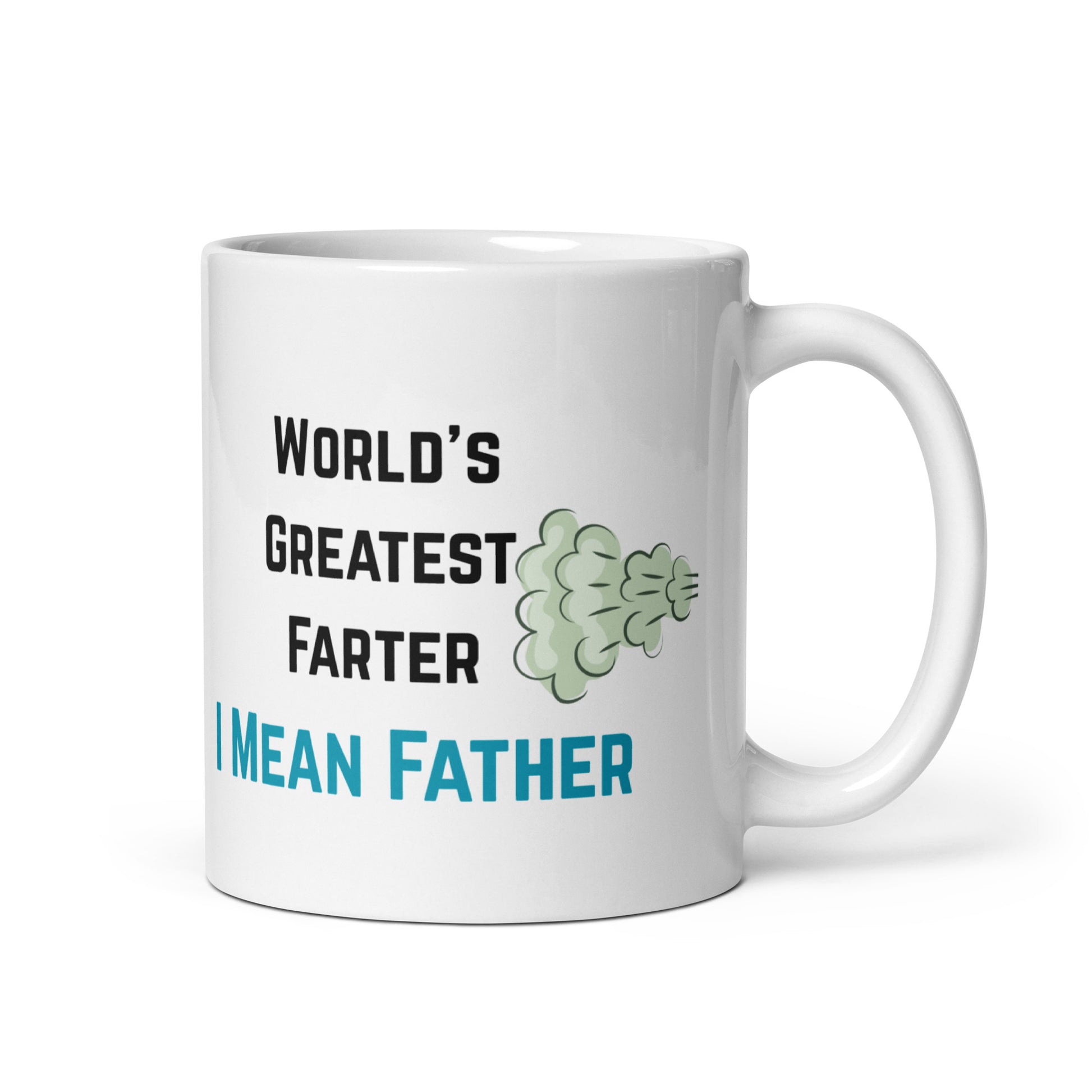World's Greatest Farter I Mean Father Mug