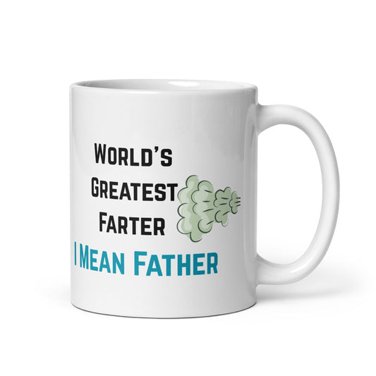 World's Greatest Farter I Mean Father Mug